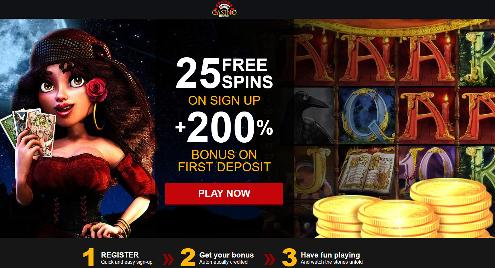 Casino
Moons - 200% + 25 FS - Gipsy
$500 Casino Moons - 200% + 25 FS
- Gipsy $500