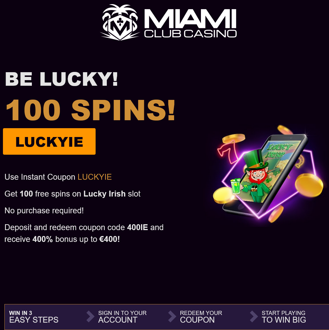 Miami
                                        Club IE 100 Free Spins
                                        (Ireland)